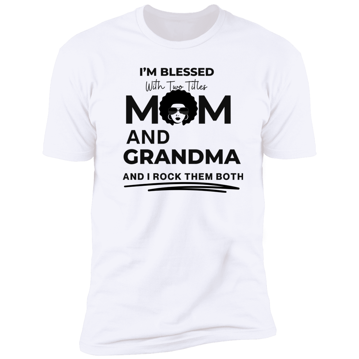 Beautiful I'm A Blessed Mom & Grandma - Premium Short Sleeve T-Shirt