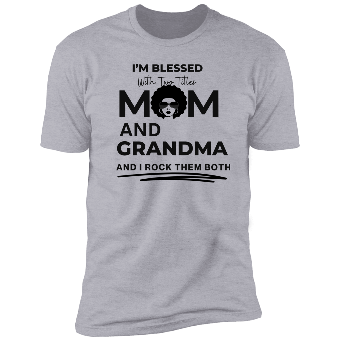 Beautiful I'm A Blessed Mom & Grandma - Premium Short Sleeve T-Shirt