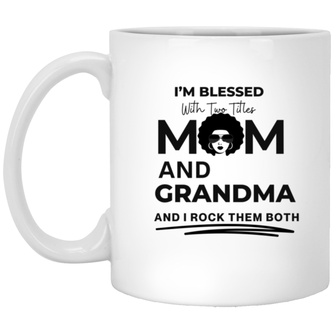 I'm Blessed to be a Mom and Grandma - Gift for Mom - Gift for Grandma