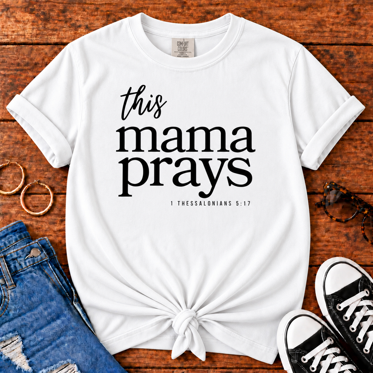 This Mama Prays 1 Thessalonians 5:17 Comfort Colors White Christian mom T-shirt