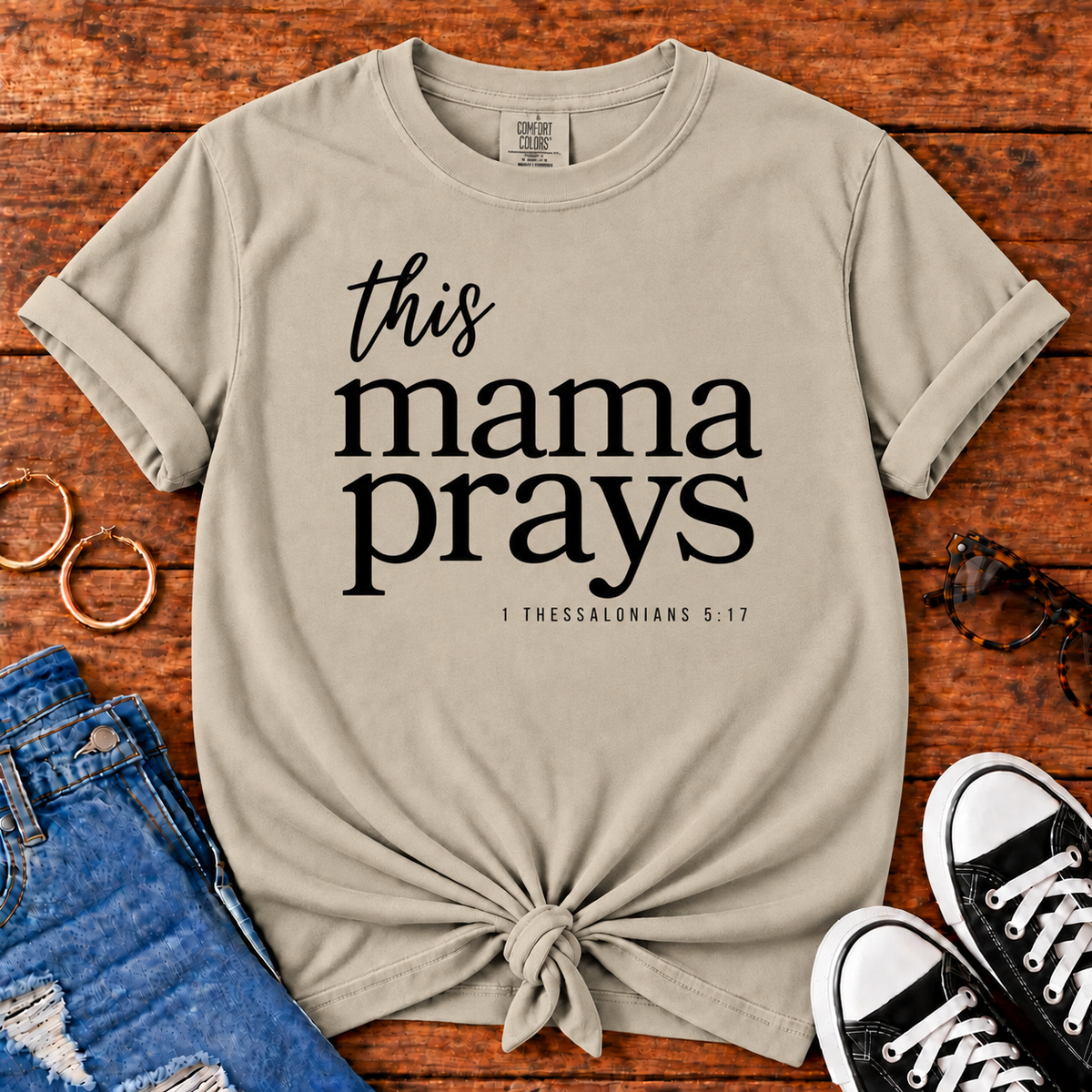 This Mama Prays 1 Thessalonians 5:17 Comfort Colors Sandstone Christian mom T-shirt