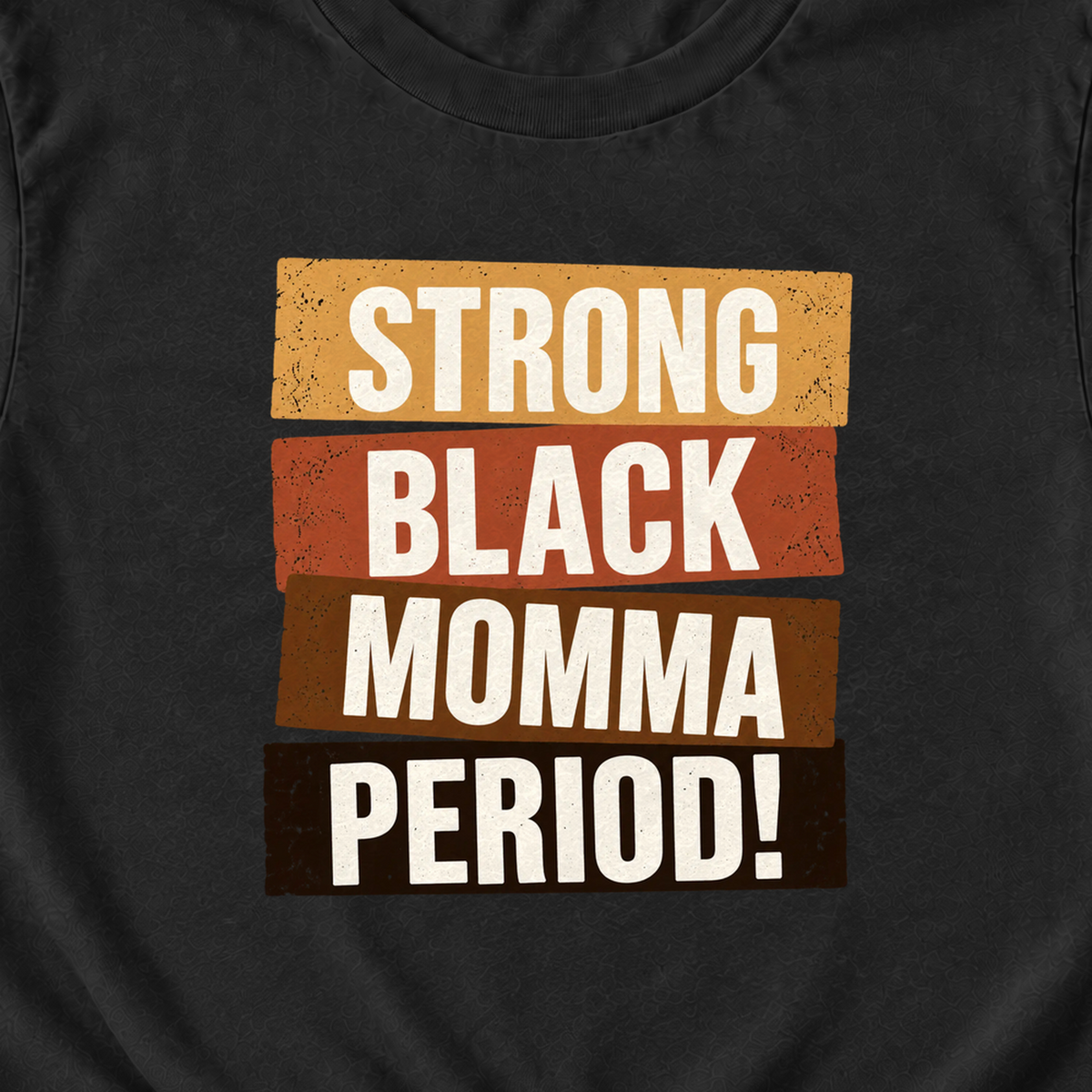 Strong Black Momma Period! Comfort Colors® T-Shirt