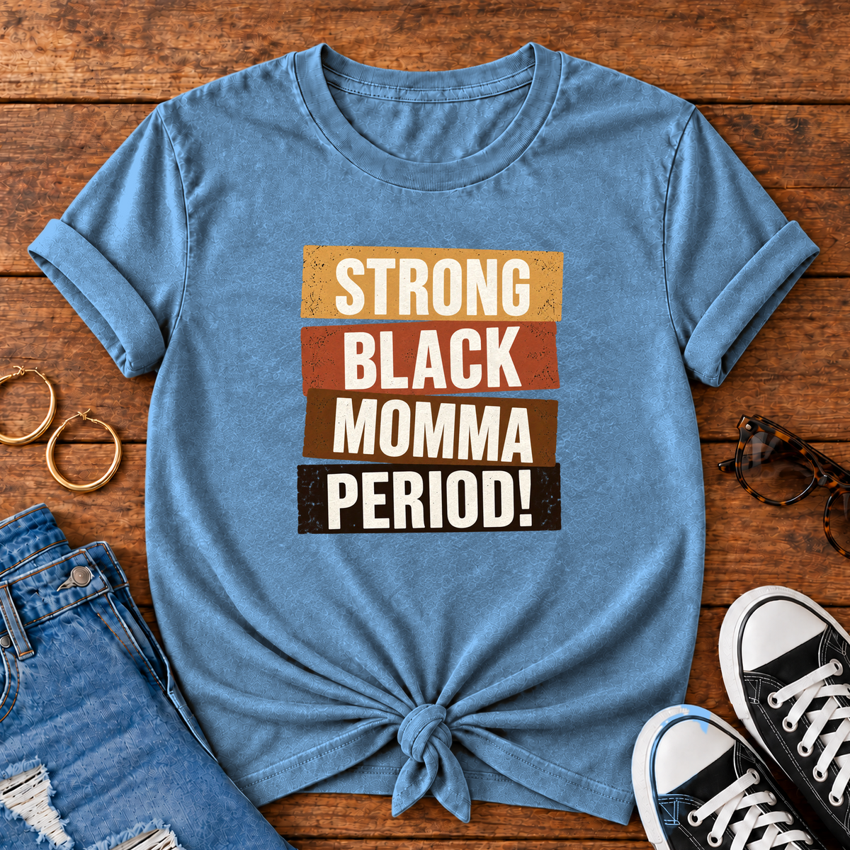Strong Black Momma Period! Comfort Colors® T-Shirt