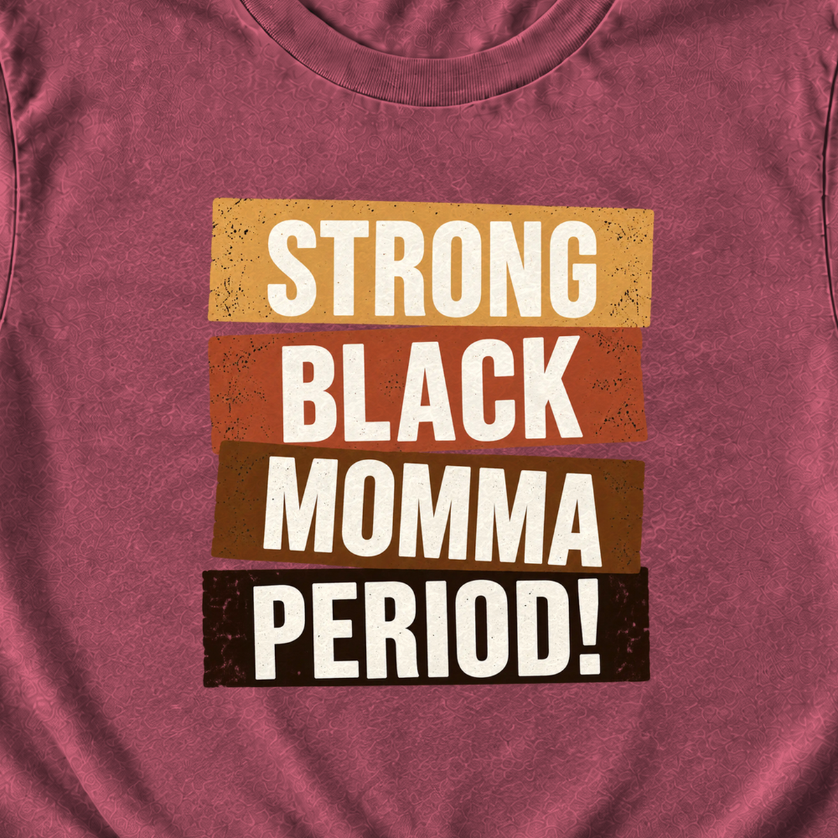Strong Black Momma Period! Comfort Colors® T-Shirt
