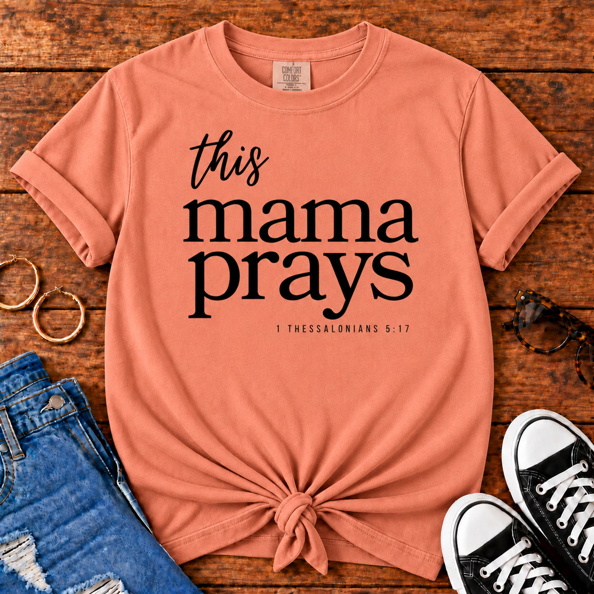 This Mama Prays 1 Thessalonians 5:17 Comfort Colors Terracotta Christian mom T-shirt